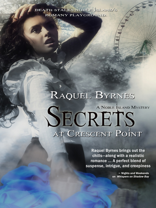 Title details for Secrets At Crescent Point by Raquel Byrnes - Available